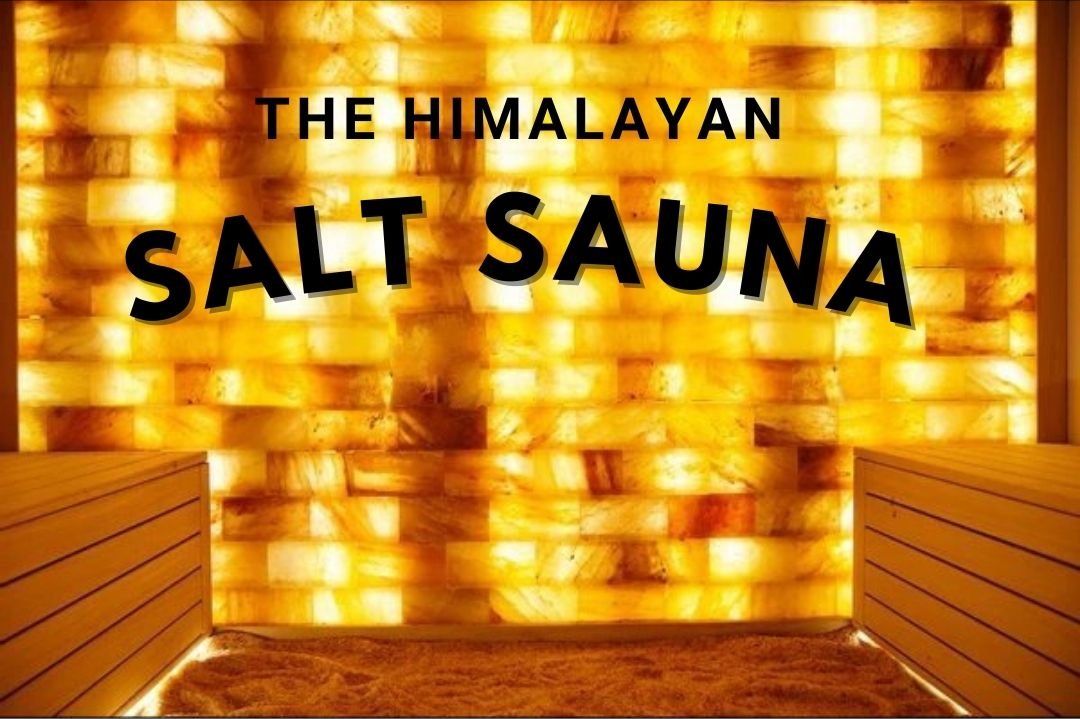 The Himalayan Salt Sauna